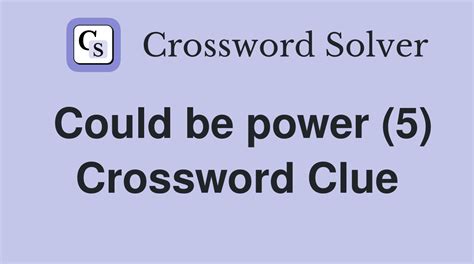 hold power 5 crossword clue|hold power 5 letters.